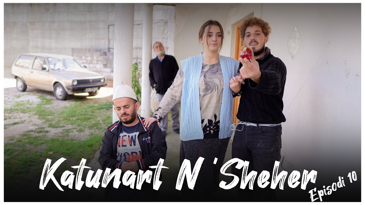 Katunart N'sheher - Episodi 10