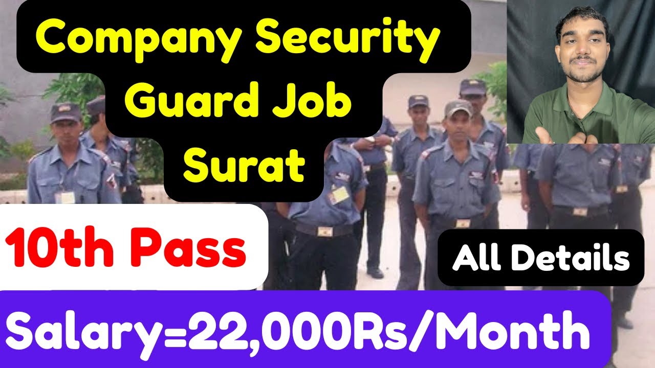 Company Security Guard Job in Surat,Salary,10th Pass,Requirements,and More