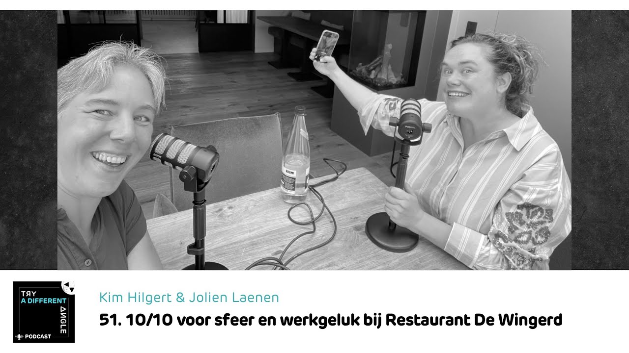 Try a Different Angle Podcast - #51. 10/10 voor sfeer en werkgeluk bij Restaurant Wingerd