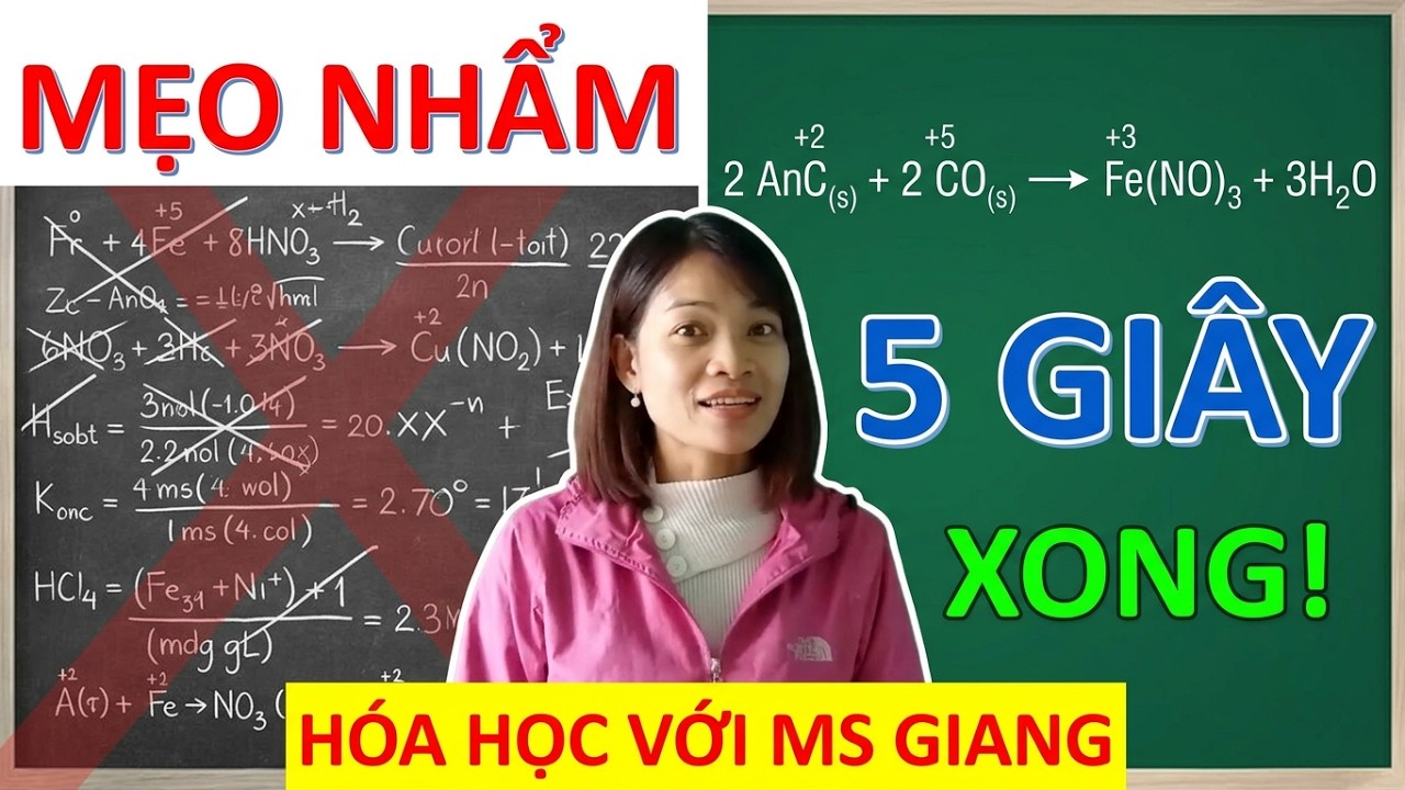 Nhẩm nhanh cân bằng phản ứng oxi hóa khử trong 5 giây