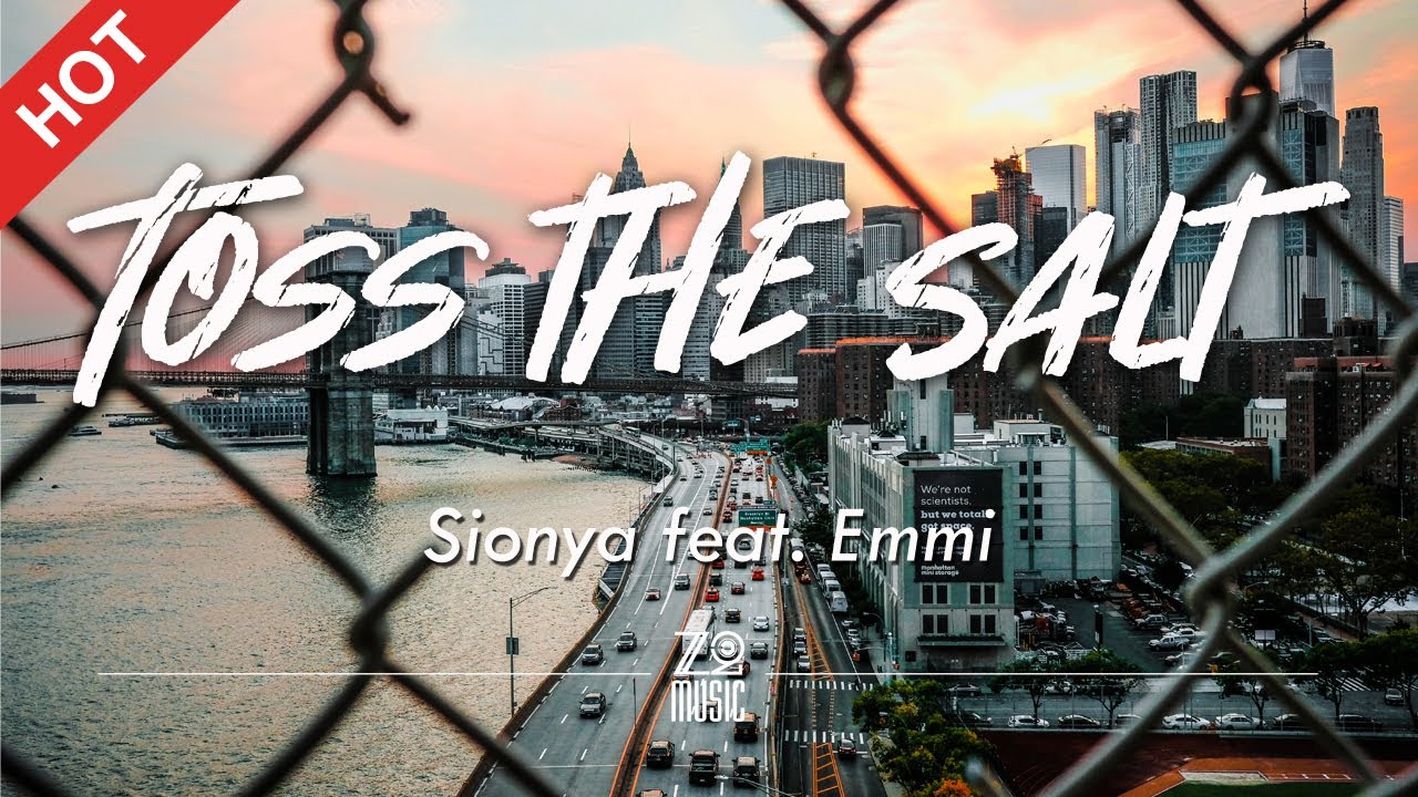 Sionya - Toss the Salt (feat. Emmi) [Lyrics / HD] | Featured Indie Music 2020