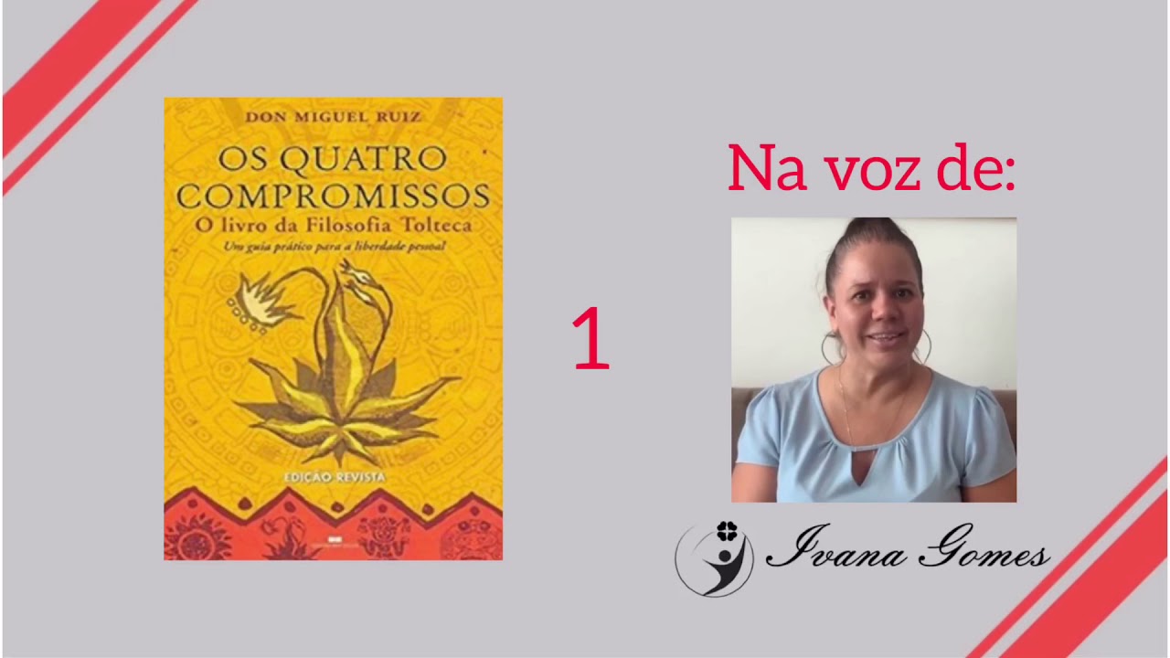 1. Os Quatro Compromissos - Os toltecas