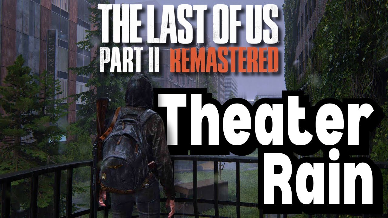 Stand in the Rain with Ellie: Outside The Theater | The Last of Us Part II