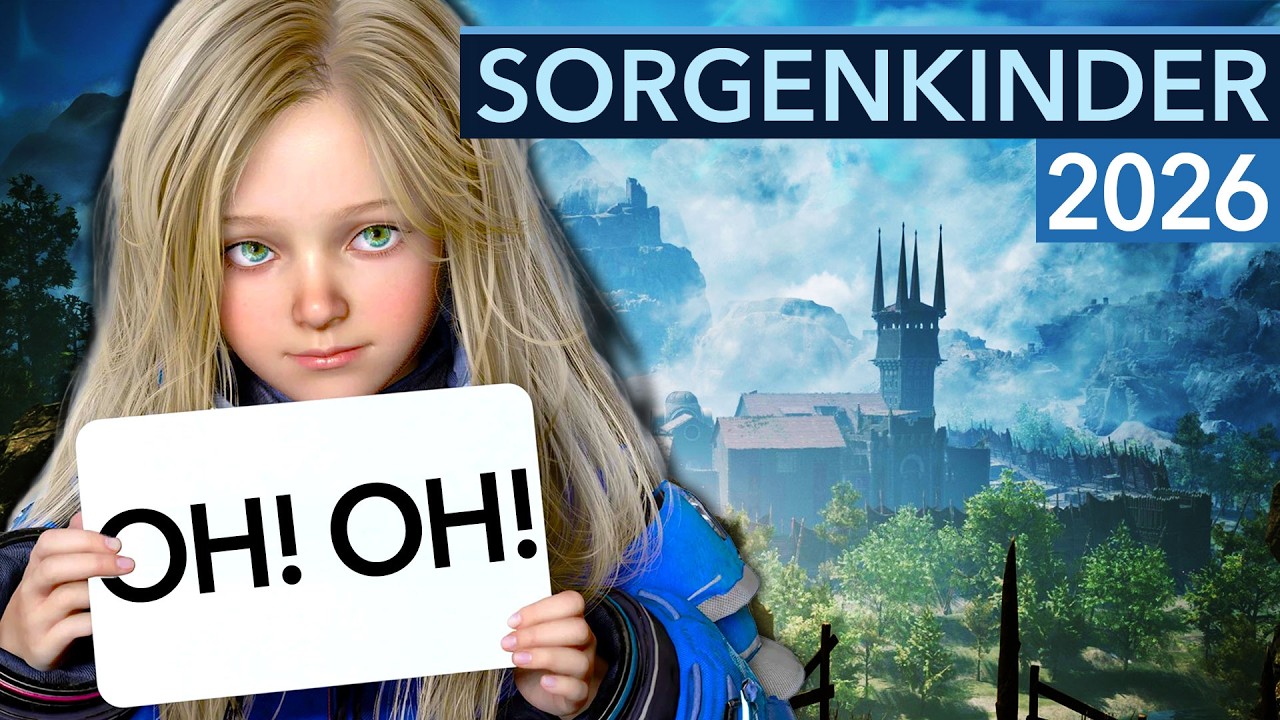 Schauen wir mal was wird... Diese Spiele machen uns 2026 große Sorgen!