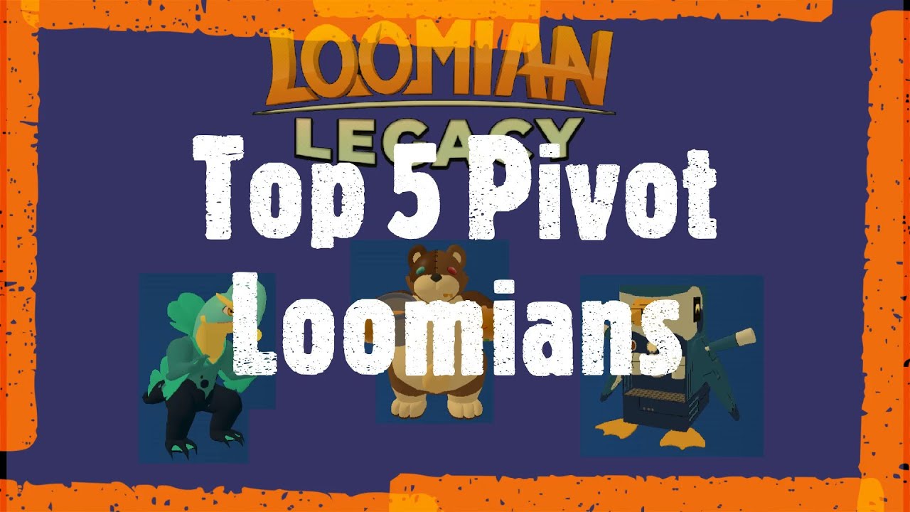 Top 5 Pivot Loomians 2.0