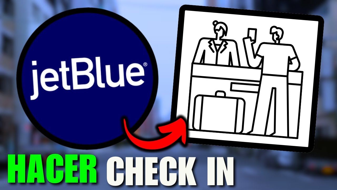 ✅Como HACER CHECK IN en JETBLUE (Gu&iacute;a Completa)