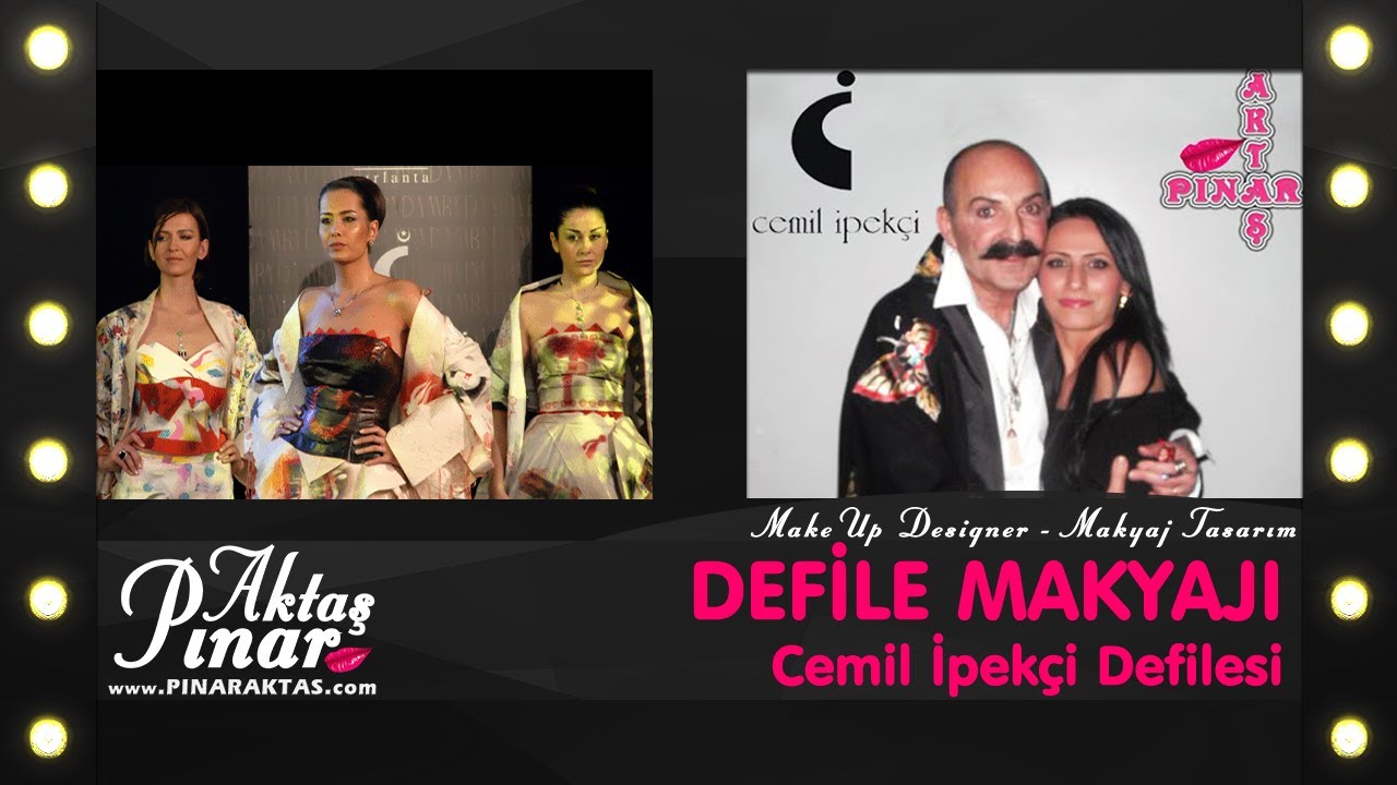 CEMİL İPEK&Ccedil;İ DEFİLE MAKYAJI | PINAR AKTAŞ