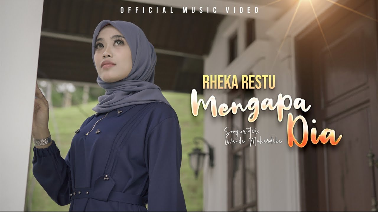 Rheka Restu - Mengapa Dia (Official Music Video)