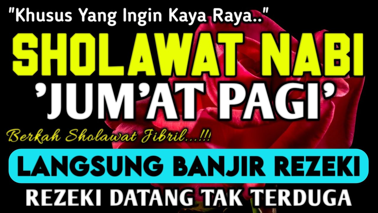 SHOLAWAT PENARIK REZEKI PALING DAHSYAT, Sholawat Nabi Muhammad SAW, SHOLAWAT JIBRIL MERDU