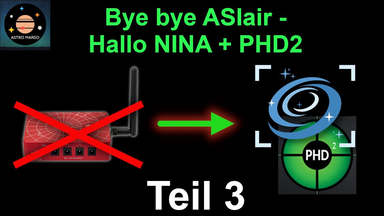 Aufnahmesession / Praxis am Nachthimmel! | Bye bye ASIair, hallo NINA + PHD2 [Teil 3]