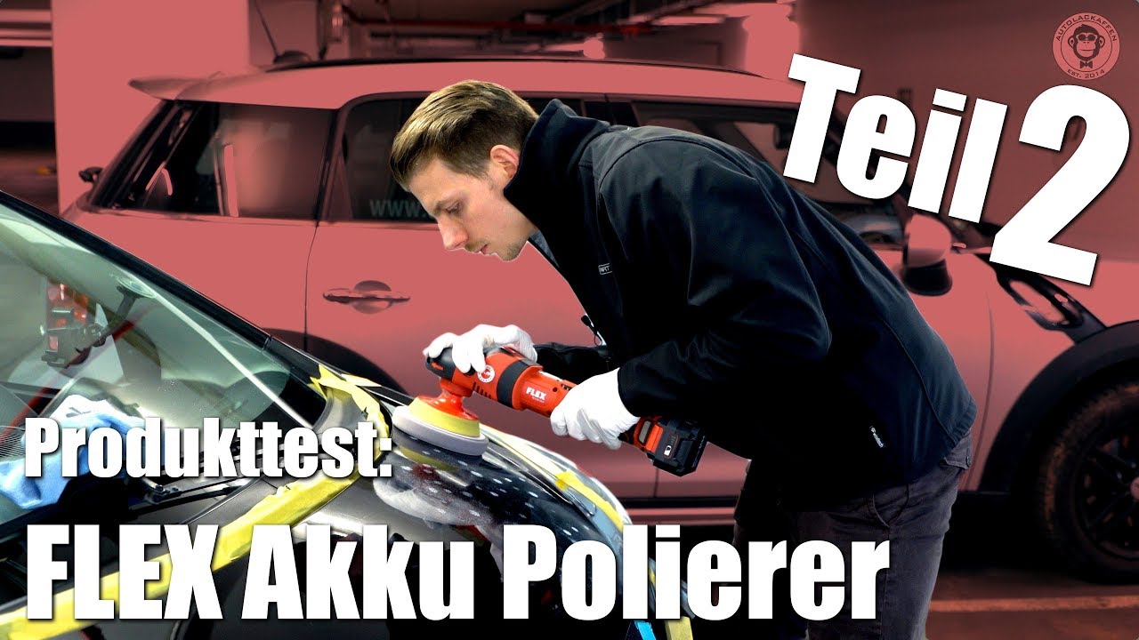 Teil 2 FLEX Akku Polieren im Test | PE 150 18.0-EC/5.0 | XFE 15 150 18.0-EC/5.0 | AUTOLACKAFFEN