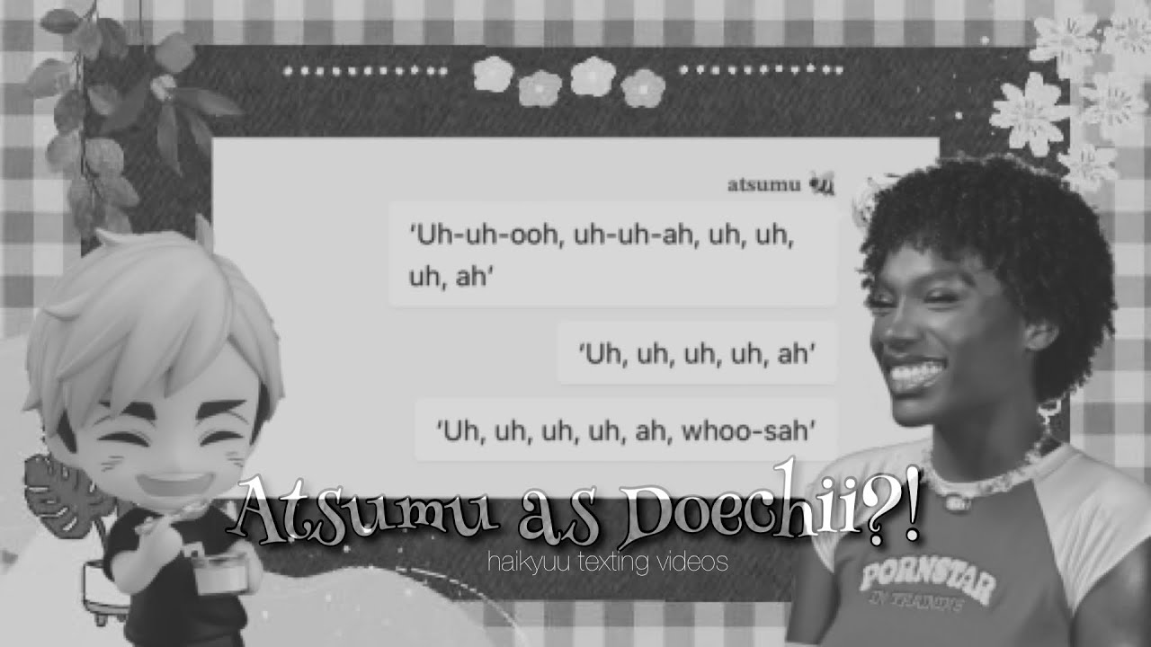 Atsumu as Doechii? || 1st haikyuu texting video || simp sakusa? Live su