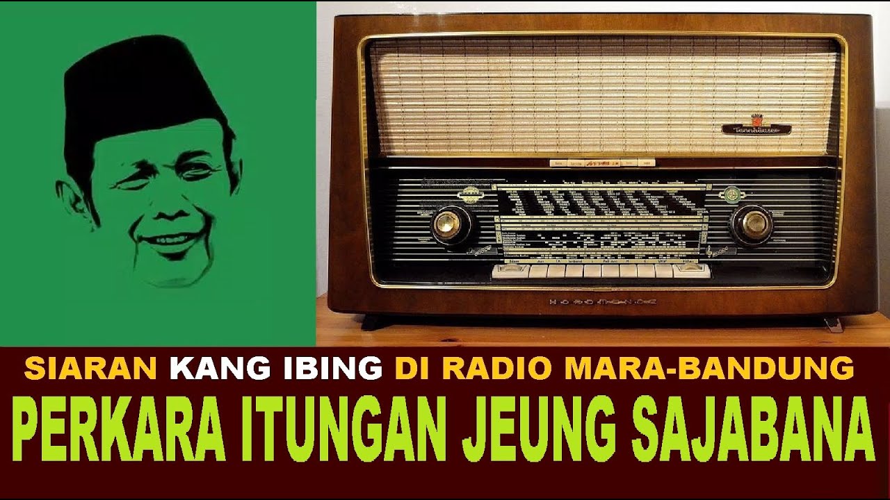 KANG IBING SIARAN :  PERKARA ITUNGAN JEUNG SAJABANA
