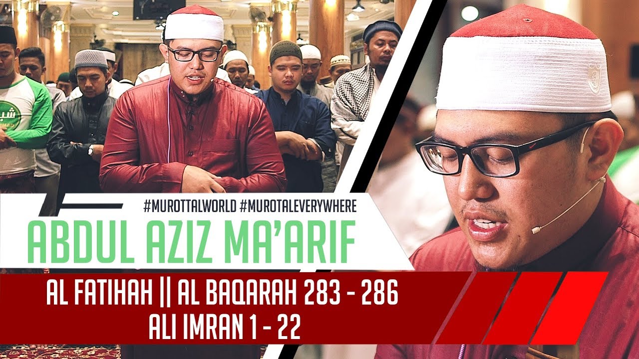 IMAM SUARA MERDU || Abdul Aziz Ma'arif | Al Fatihah | Al Baqarah 283 - 286 | Ali Imran 1 - 22