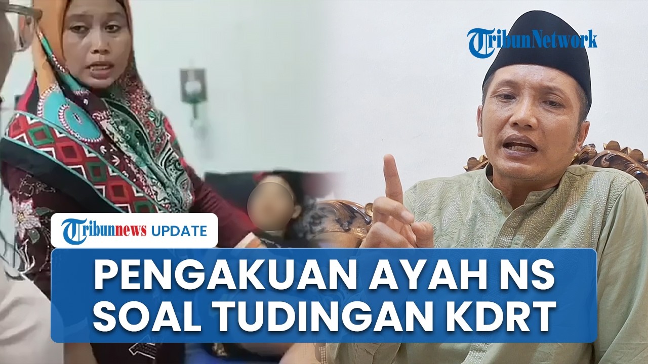 Sederet Pengakuan Ayah NS: Potong Rambut Mantan Istri Pakai Golok, Kerap Cekcok dengan Istri Baru