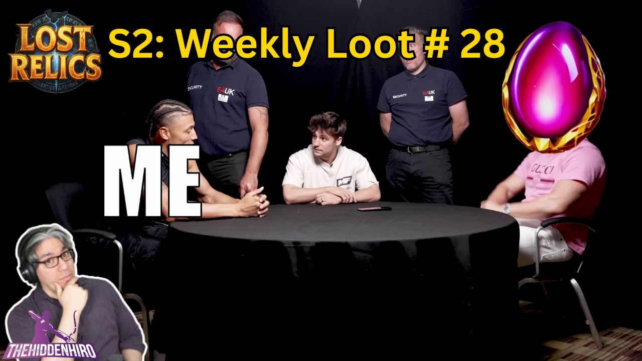 Lost Relics: S2 Weekly Loot# 28