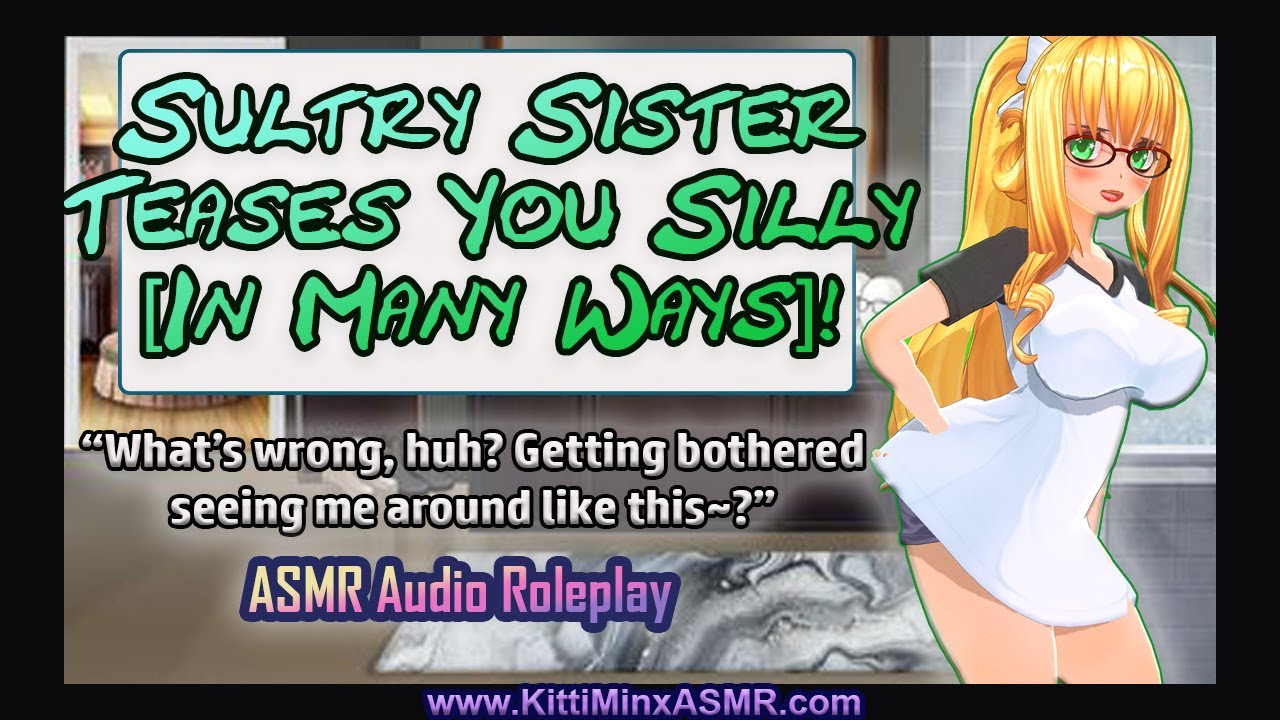 ASMR Roleplay || Sultry Sister Teases You - In Many Ways! [ F4M ]|| { Kitti Minx }