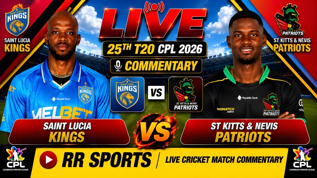 CPL 2026 | St Kitts & Nevis Patriots vs Saint Lucia Kings | Match 25 T20 | RR Sports Commentary