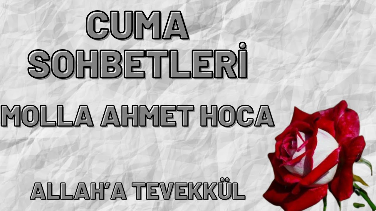 MOLLA AHMET HOCA - ALLAH'A TEVEKKÜL