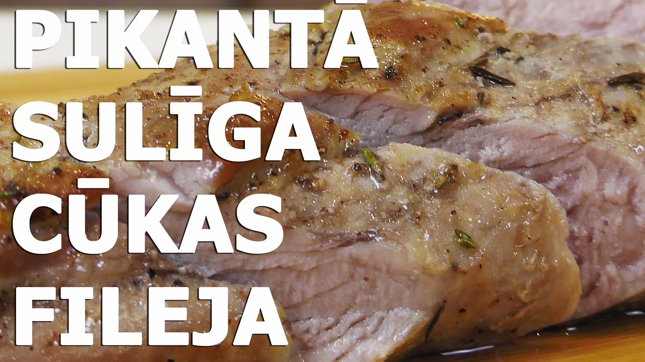 Pikantā  sulīga cūkas fileja