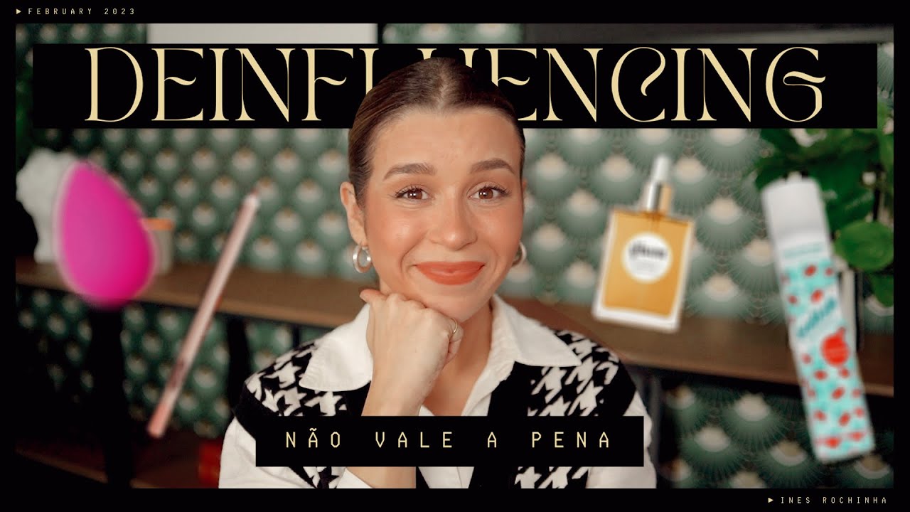 DEINFLUENCING: Rotinas / Produtos que não valem a pena| Inês Rochinha