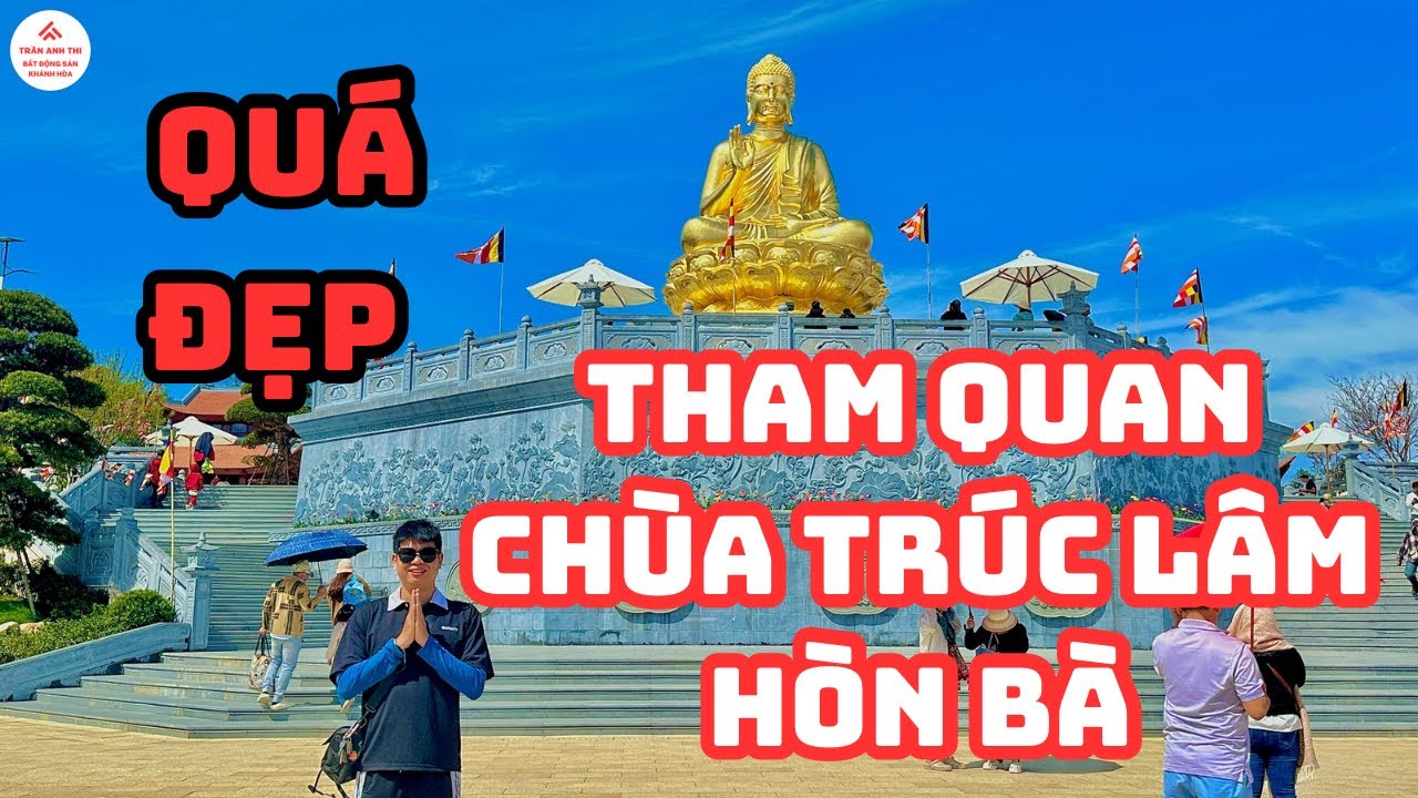 Tham Quan Chùa Trúc Lâm Hòn Bà Tại Cam Lâm Khánh Hòa, Tọa Lạc Trên Độ Cao 1500m | TRẦN ANH THI BĐS