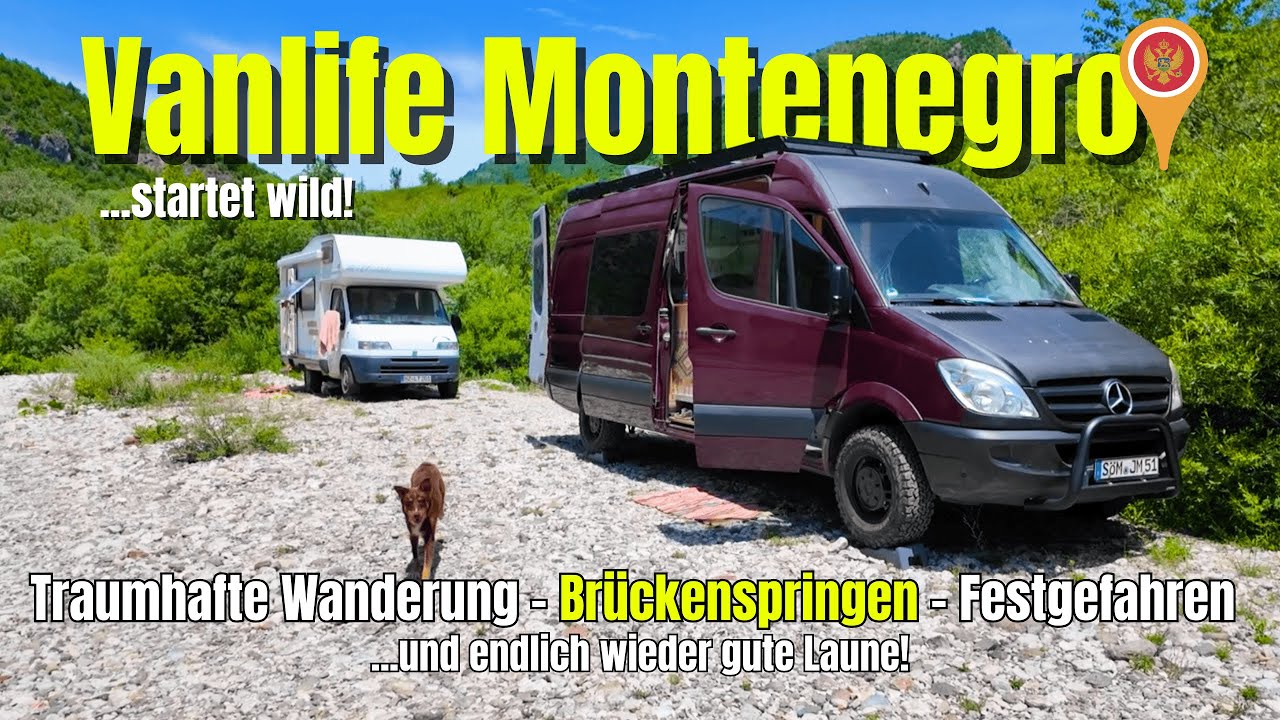 Womo steckt fest, Brückensprung & Canyon-Wanderung – Montenegro startet wild! // Vanlife Vlog 🇲🇪