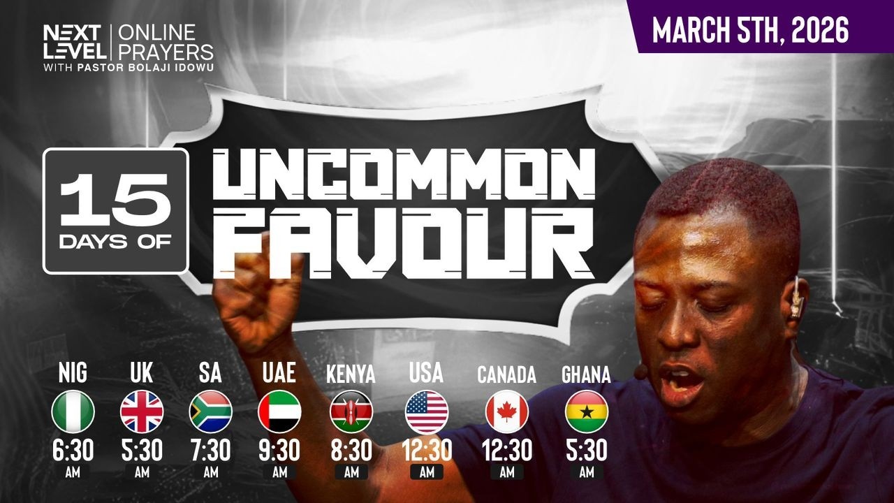 NEXT LEVEL PRAYERS || 5 DAYS OF UNCOMMON FAVOUR || PST BOLAJI IDOWU || MARCH 5TH 2026