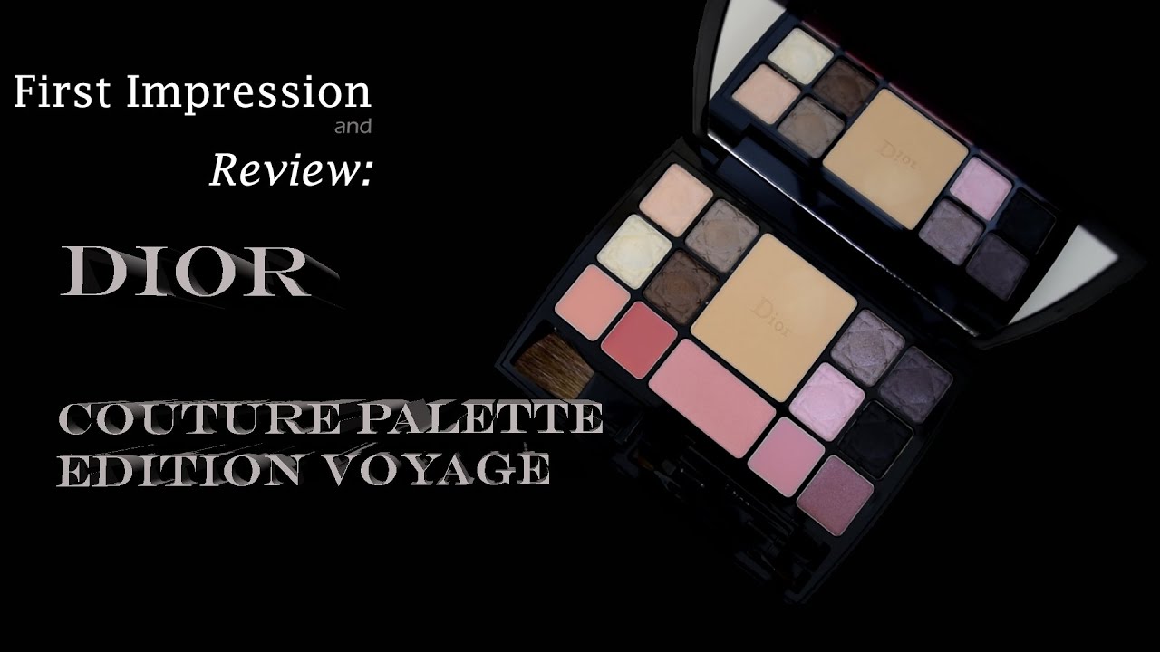 First Impression and Review: Dior- Couture Palette -Edition Voyage