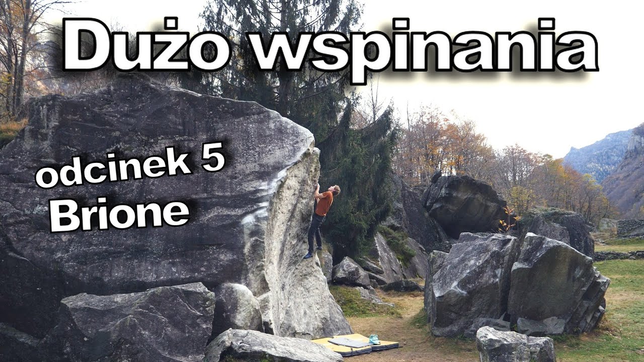 Brione 2022 ep.5 Dużo wspinania 6B-8A