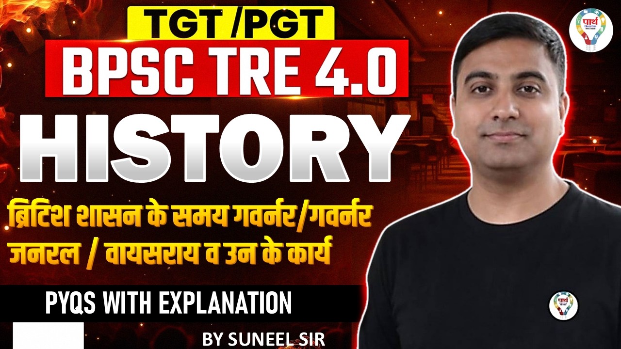 British Governor Generals and Viceroys of India | BPSC TRE 4.0 History by Suneel Sir