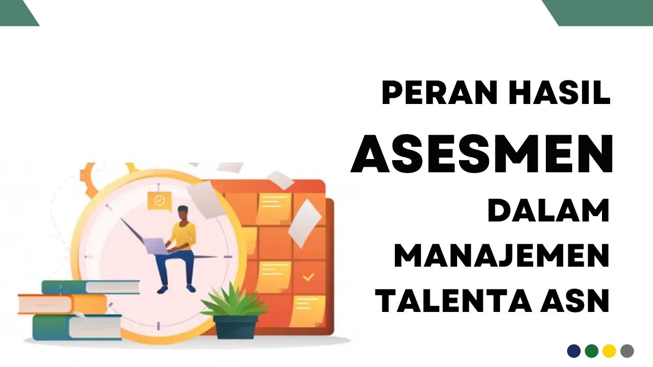 Peran Hasil Asesmen dalam Manajemen Talenta ASN