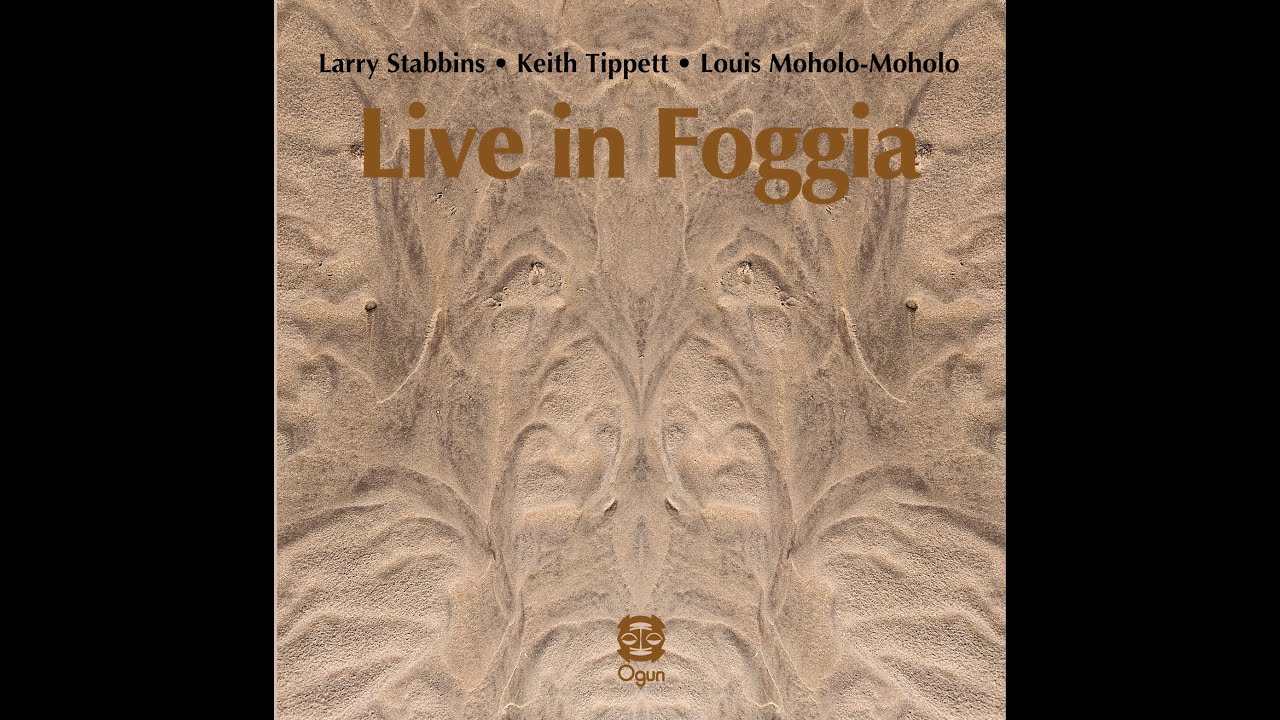 Larry Stabbins, Keith Tippett, Louis Moholo-Moholo - Live in Foggia