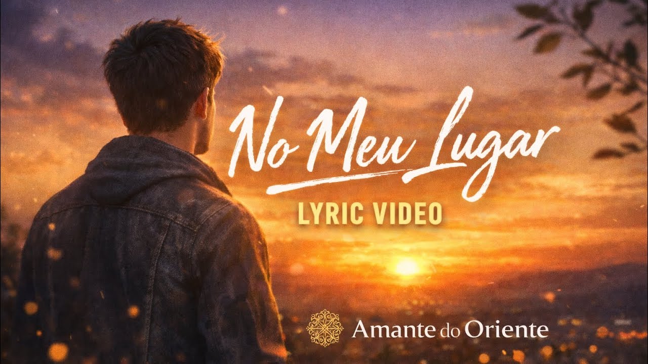 No Meu Lugar (Music - Amante do Oriente)