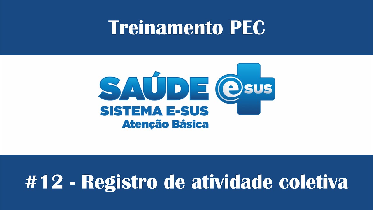 Treinamento PEC - #12 Registro de atividade coletiva