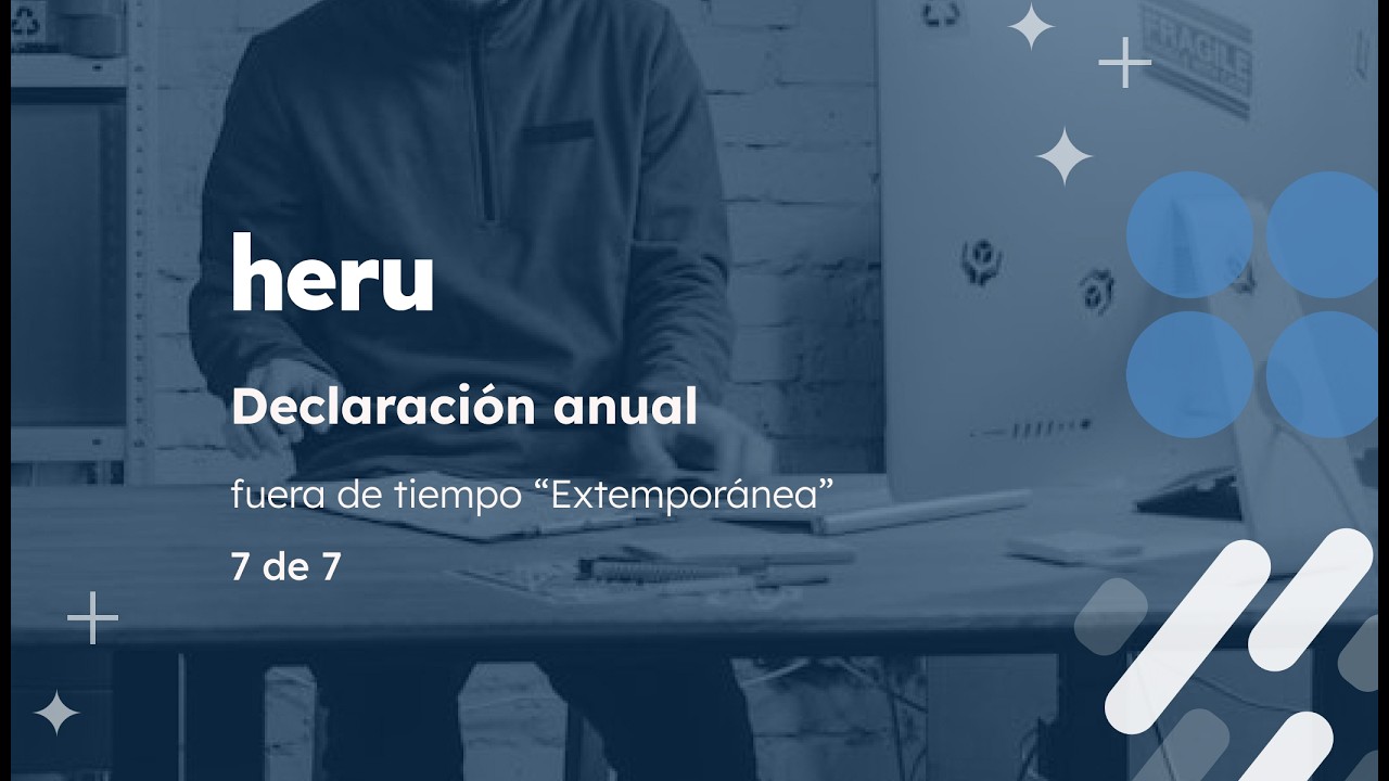 ⏰ DECLARACI&Oacute;N ANUAL fuera de tiempo | &iquest;Qu&eacute; pasa si no declaraste?