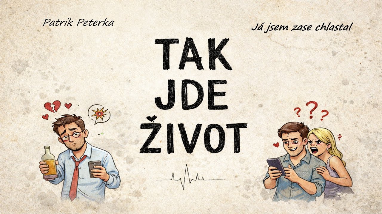 Patrik Peterka - Já jsem zase chlastal (Official Audio) | Tak jde život