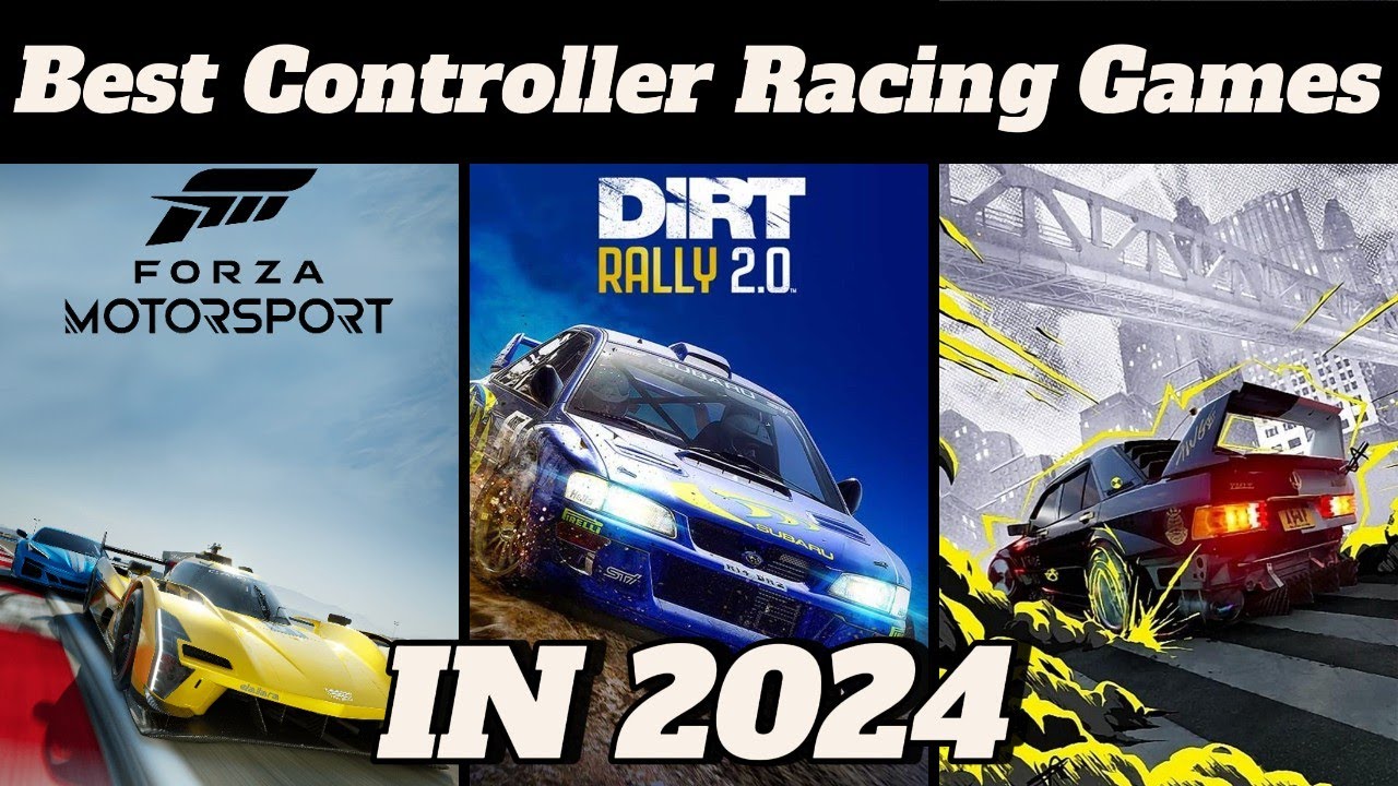 The Best Racing Games for CONTROLLER in 2024!