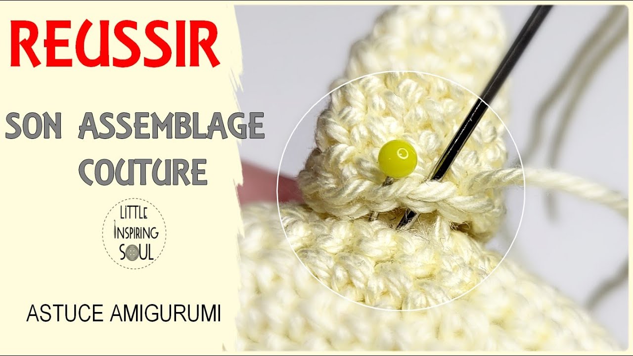 AMIGURUMI ASSEMBLAGE  COUTURE INVISIBLE Astuce amigurumi 4