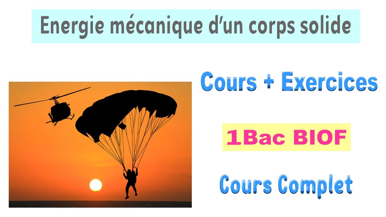 1BAC BIOF : Cours - Energie mécanique d'un corps solide