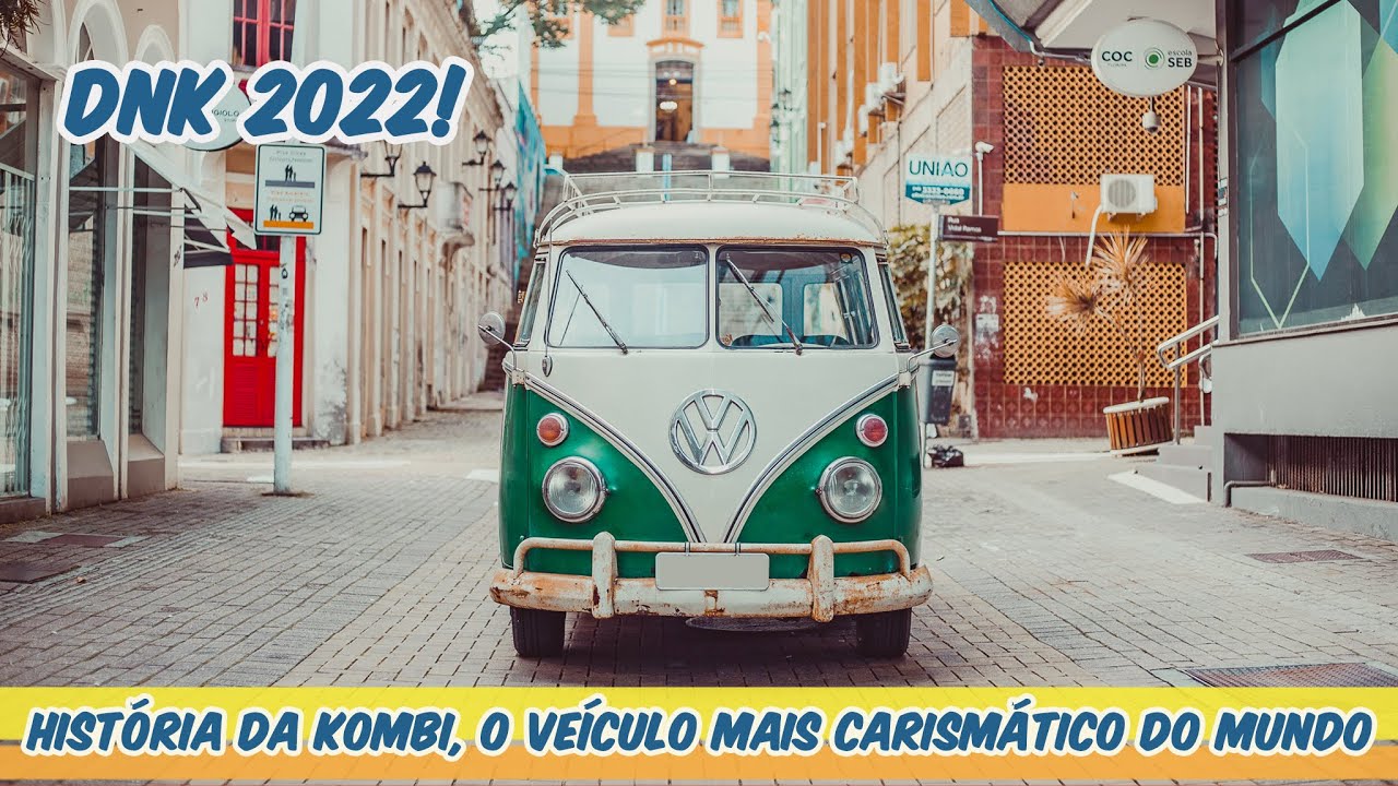 [DNK 2022] HISTÓRIA DA KOMBI . O VEÍCULO MAIS CARISMÁTICO DO MUNDO . HOMENAGEM DIA NACIONAL DA KOMBI