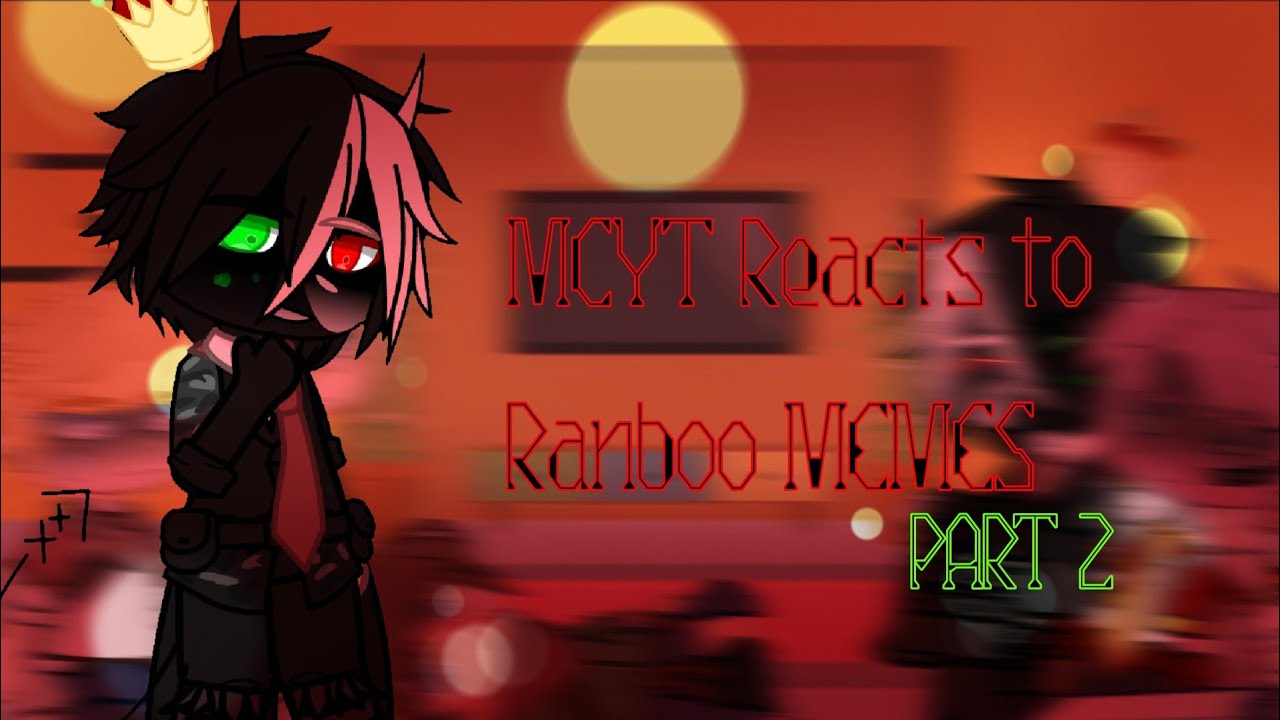 ||MCYT react to Ranboo||PART 2||《Gacha club》