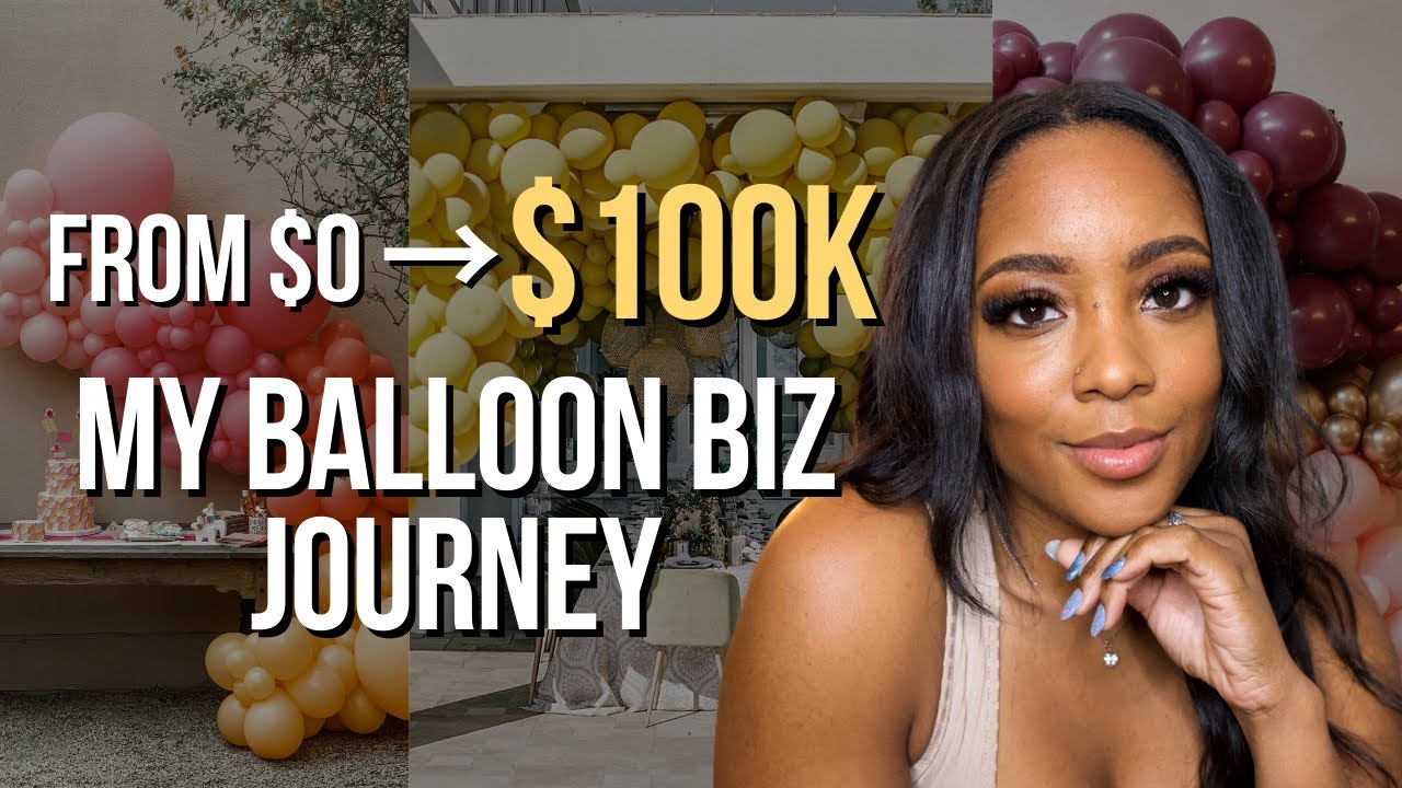 From ZERO to $100K: My One-Year Journey to Building a Booming Balloon Business! | Tips 2025
