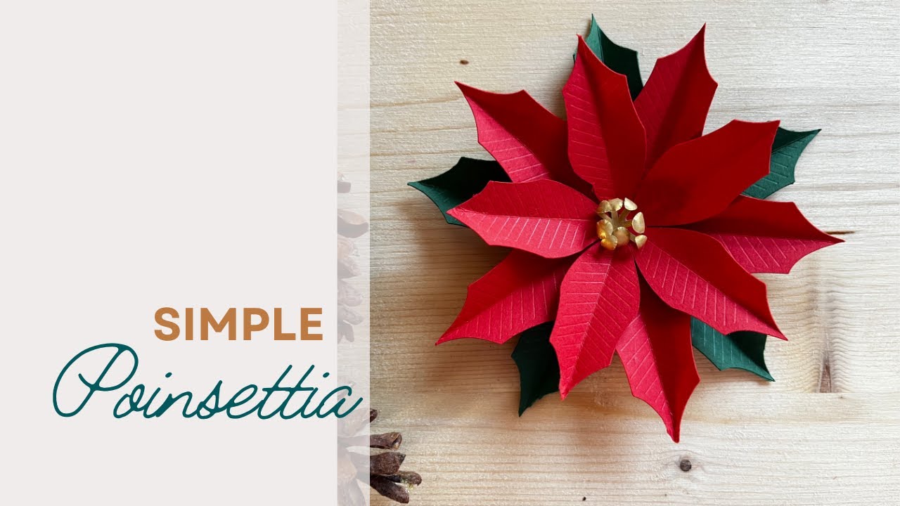 Simple Poinsettia, How to make paper flower with Cricut or hand cut
