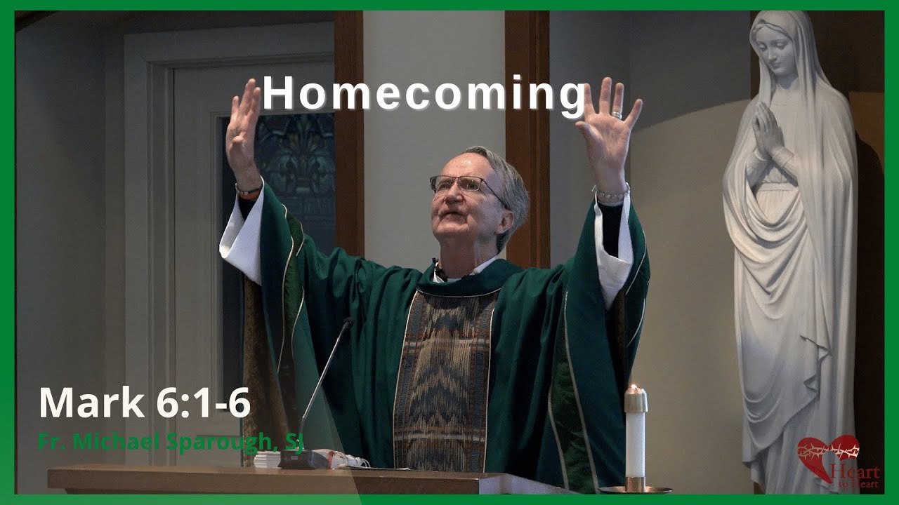 Homecoming - Mark 6:1-6 #homily