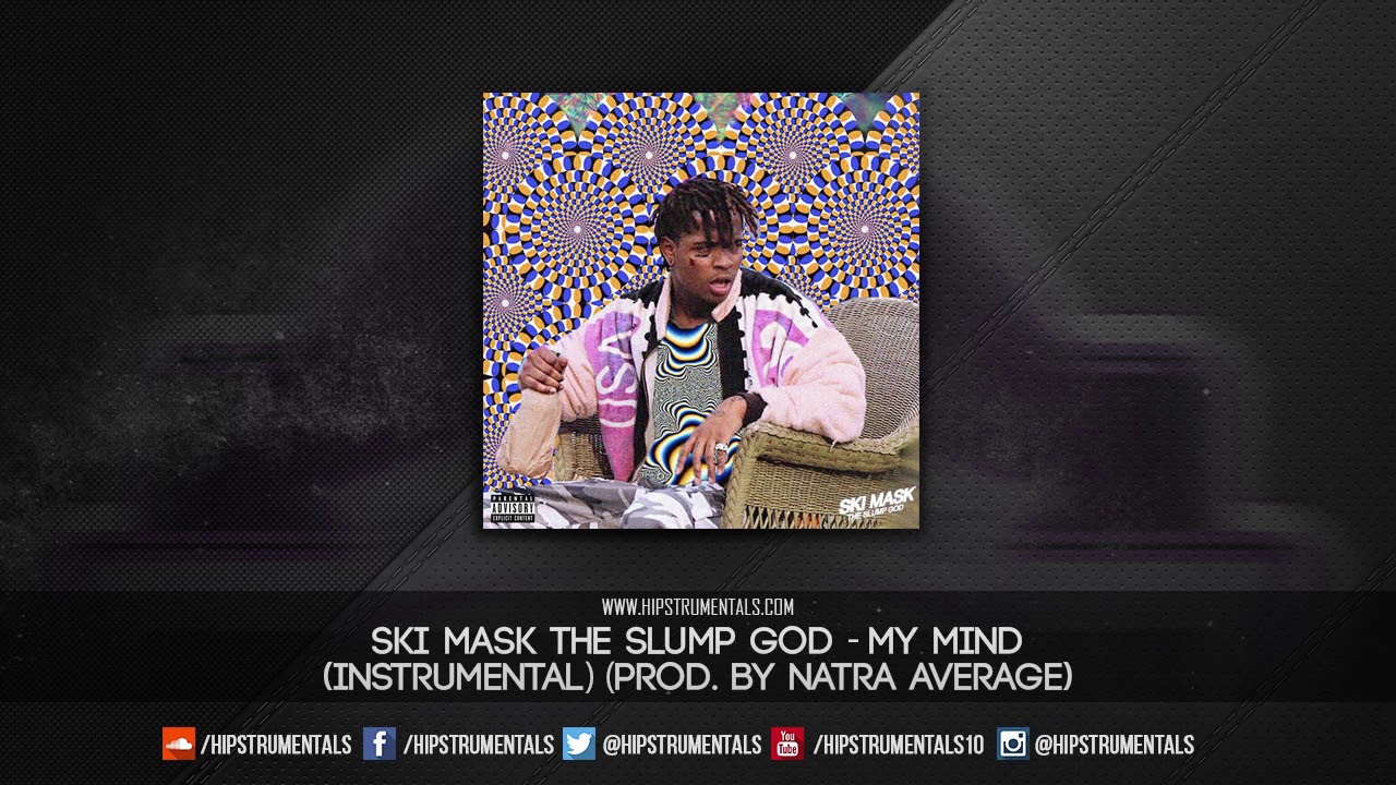 Ski Mask The Slump God - My Mind [Instrumental] (Prod. By Natra Average) + DL via @Hipstrumentals