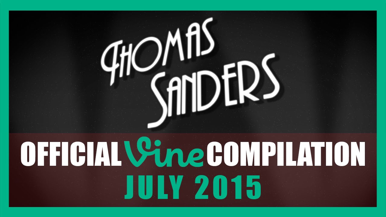 Thomas Sanders Vine Compilation | July 2015