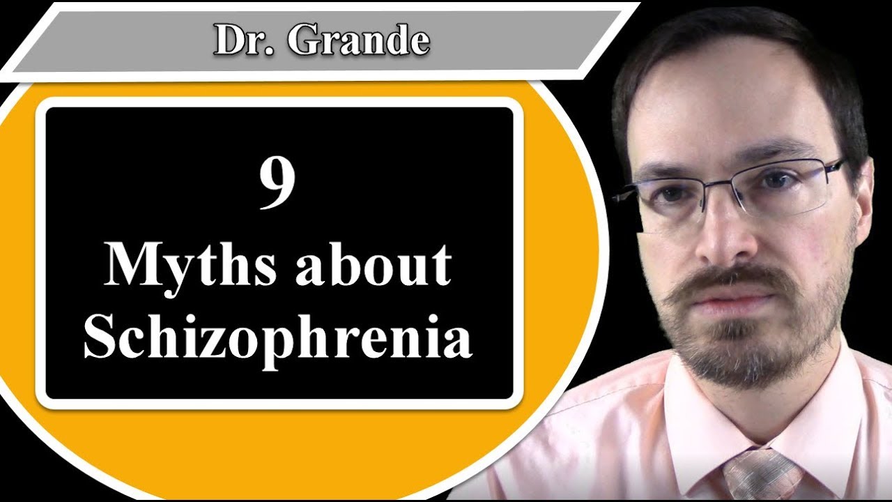 Nine Myths about Schizophrenia