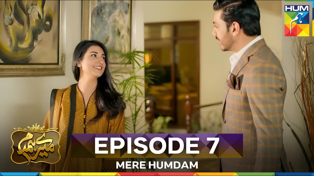 Mere Humdam Episode 7