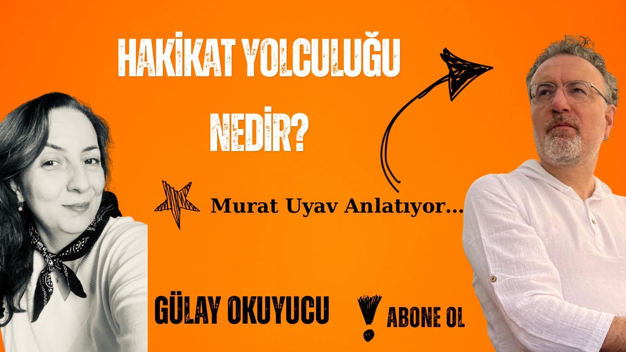 Hakikat Yolculuğu / Murat Uyav